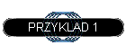 PRZYKLAD 1