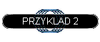 PRZYKLAD 2