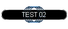 TEST 02
