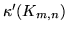 $\kappa'(K_{m,n})$