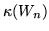 $\kappa(W_n)$