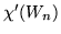 $\chi'(W_n)$